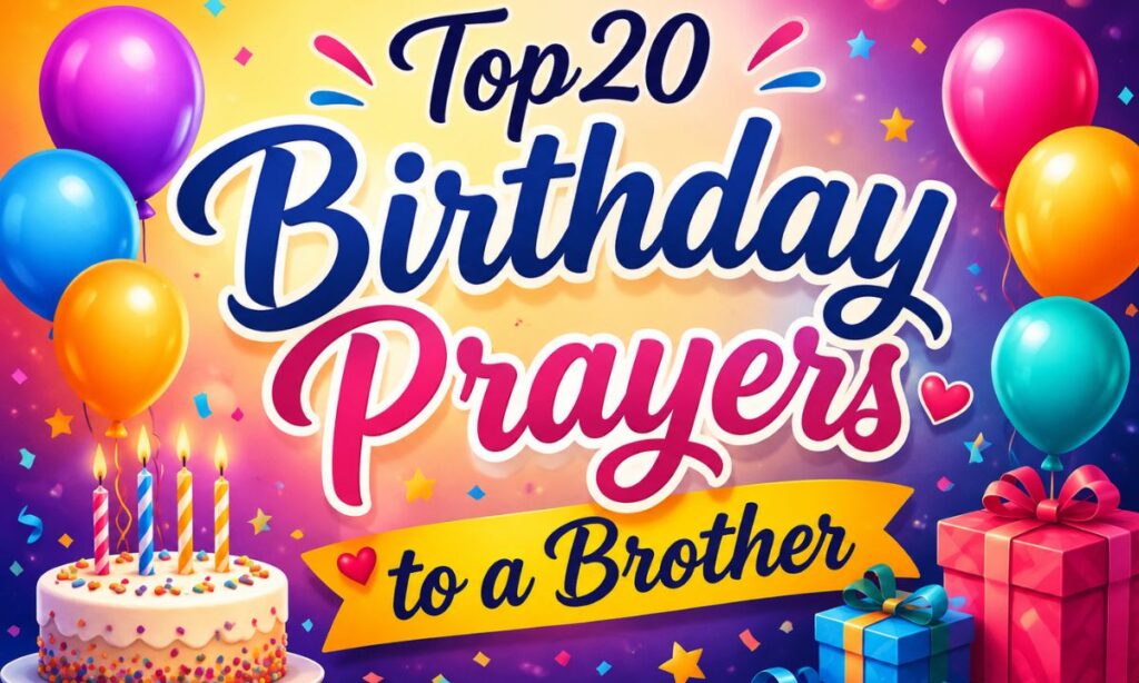 Top20 Birthday Prayers to a Brother