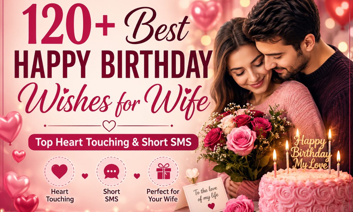 120 + Best Happy Birthday Wishes for Wife Top Heart Touching & Short SMS